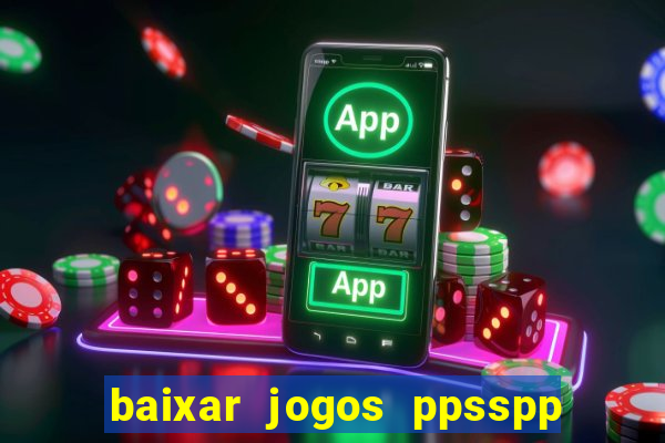 baixar jogos ppsspp para android